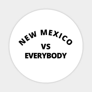 NEW MEXICO VS EVERYBODY Magnet